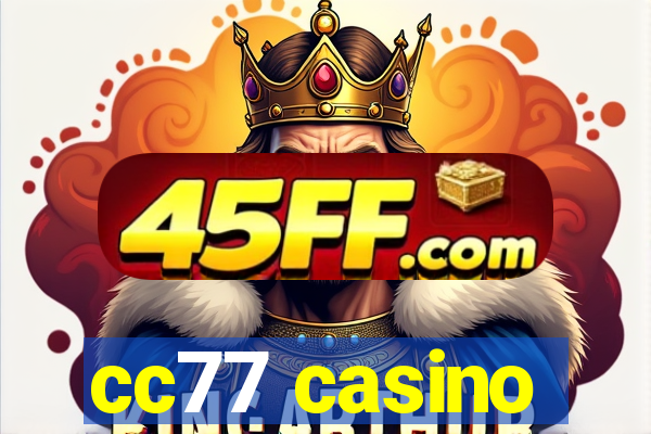 cc77 casino